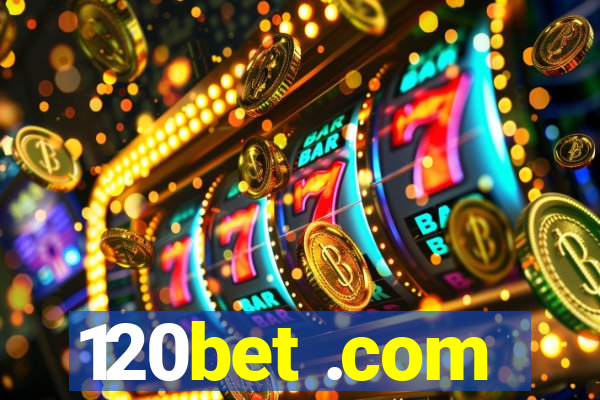 120bet .com