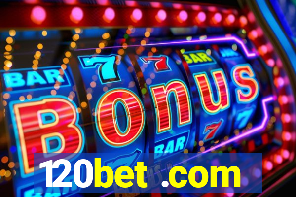 120bet .com