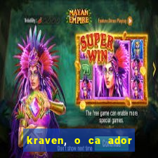 kraven, o ca ador filme completo dublado download