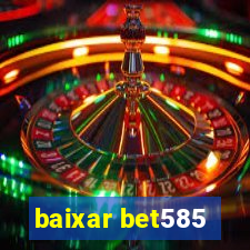 baixar bet585