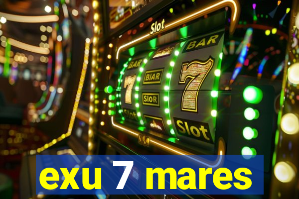 exu 7 mares