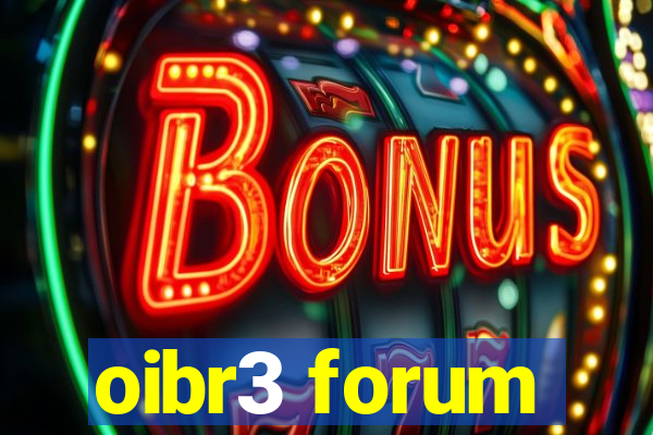 oibr3 forum