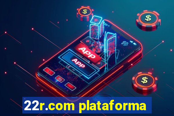 22r.com plataforma