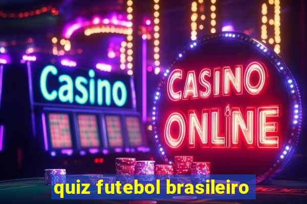 quiz futebol brasileiro