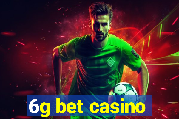 6g bet casino