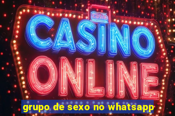 grupo de sexo no whatsapp