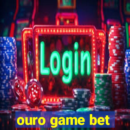 ouro game bet