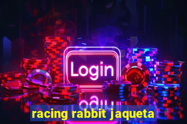 racing rabbit jaqueta