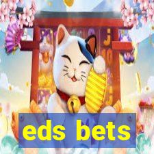 eds bets