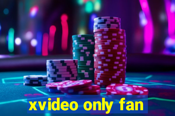 xvideo only fan