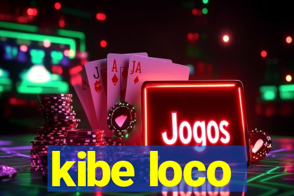 kibe loco