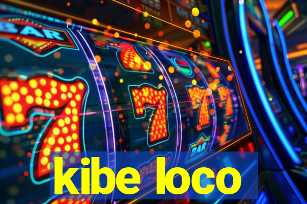 kibe loco