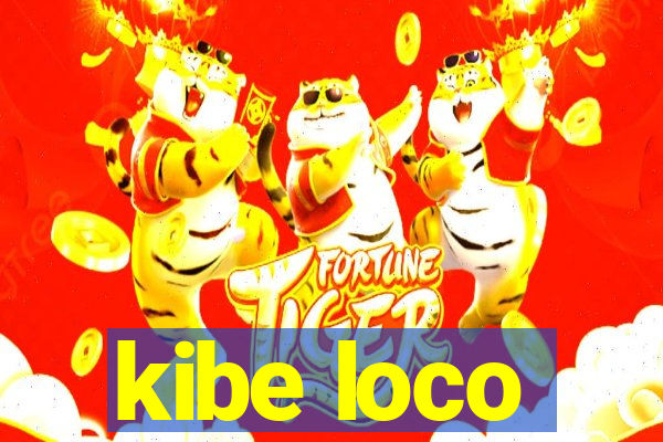 kibe loco