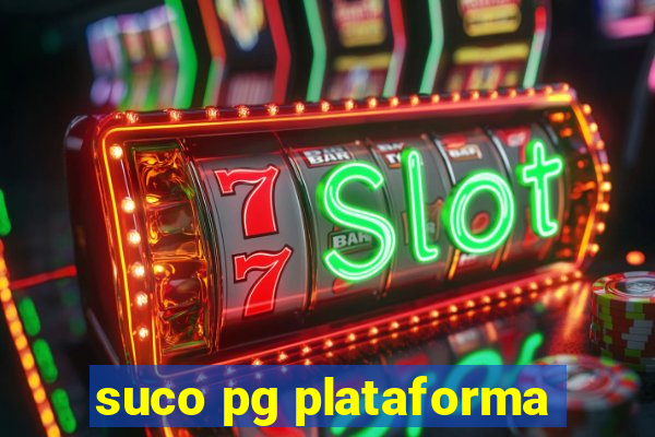 suco pg plataforma