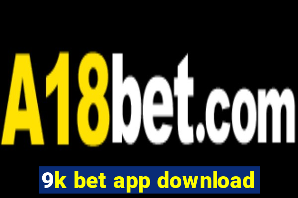 9k bet app download