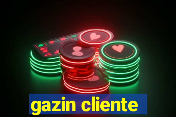 gazin cliente