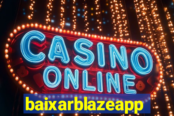 baixarblazeapp