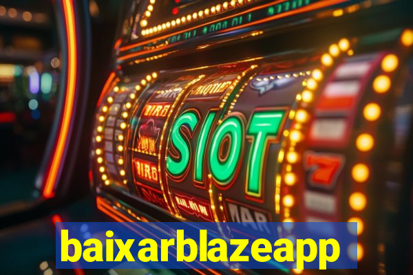 baixarblazeapp