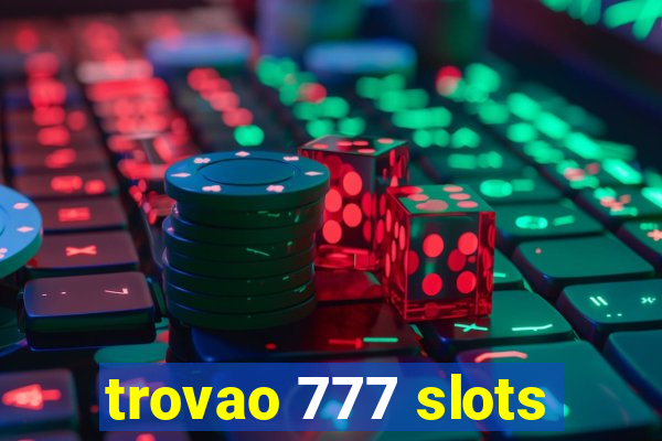 trovao 777 slots