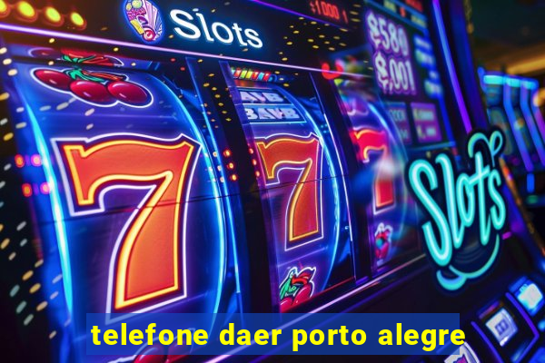 telefone daer porto alegre