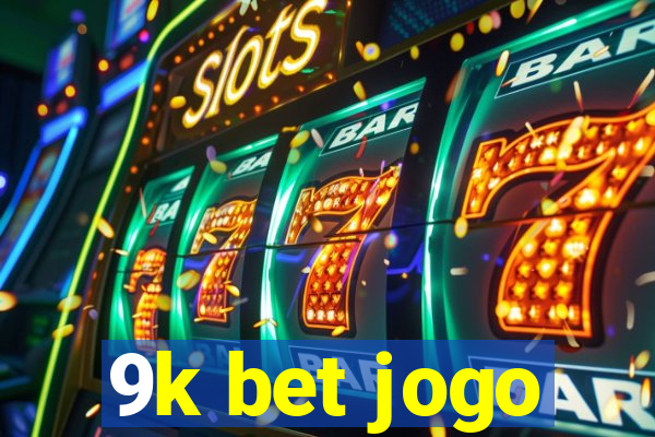 9k bet jogo