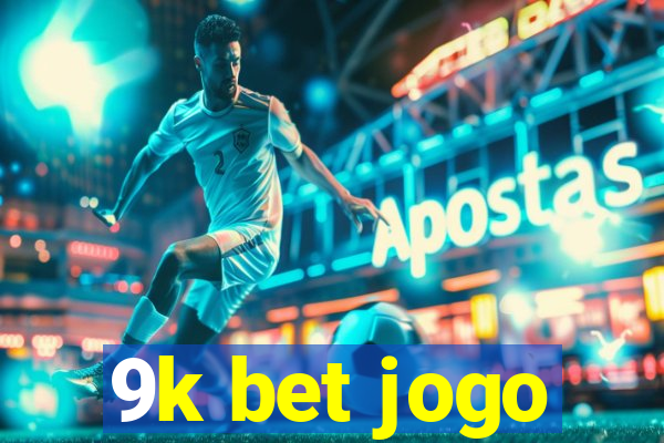 9k bet jogo