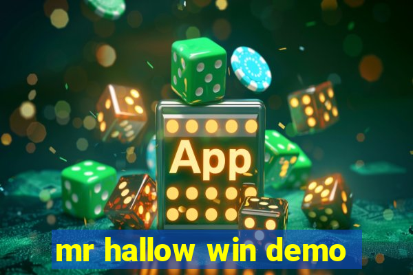 mr hallow win demo