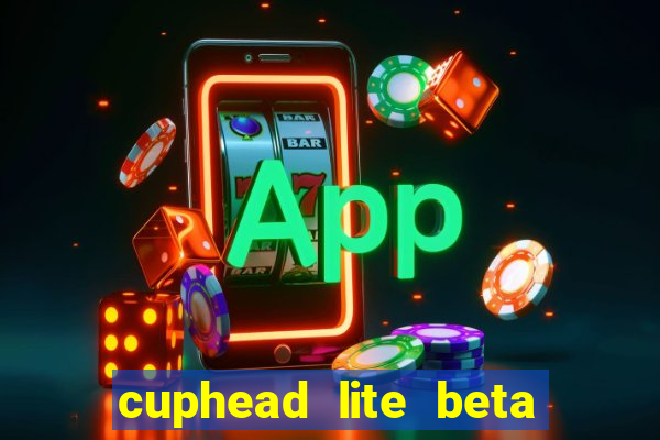 cuphead lite beta 9.1 download todas as ilhas