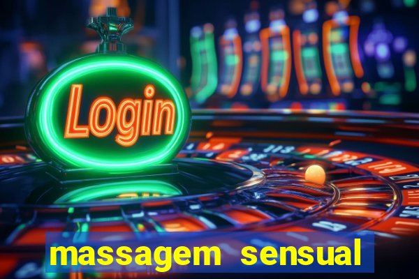 massagem sensual novo hamburgo