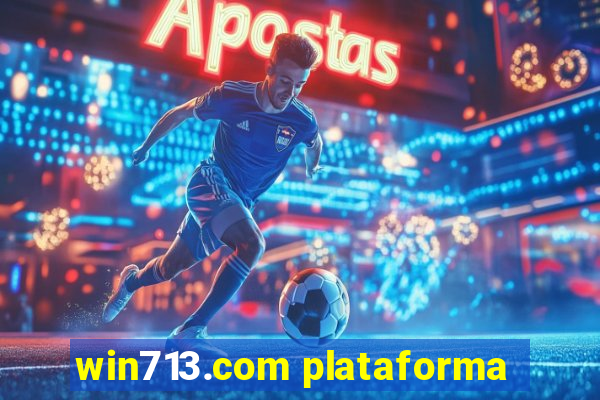 win713.com plataforma