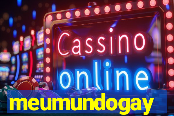 meumundogay