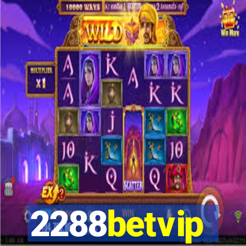 2288betvip