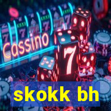 skokk bh