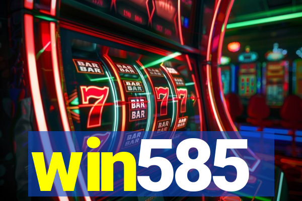 win585