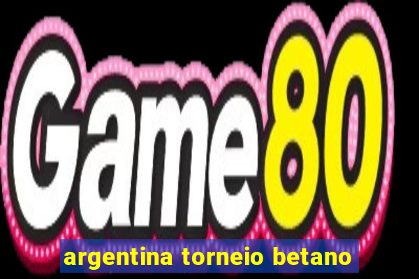 argentina torneio betano