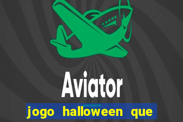 jogo halloween que ganha dinheiro