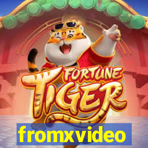 fromxvideo