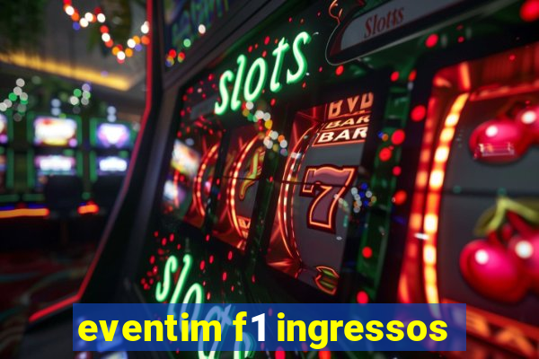 eventim f1 ingressos