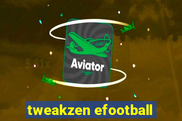 tweakzen efootball