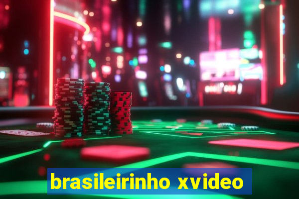 brasileirinho xvideo