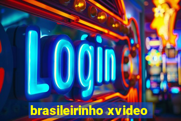 brasileirinho xvideo