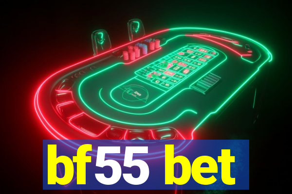 bf55 bet