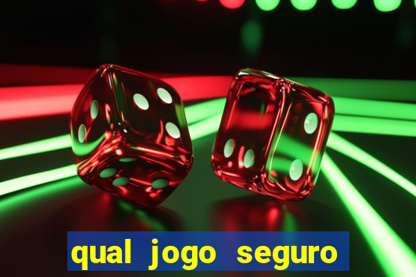 qual jogo seguro para ganhar dinheiro