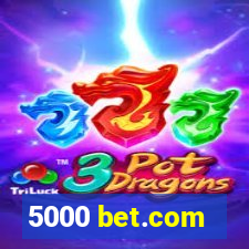 5000 bet.com