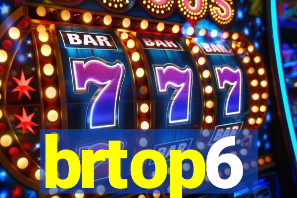 brtop6