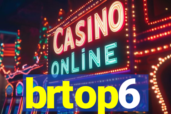 brtop6