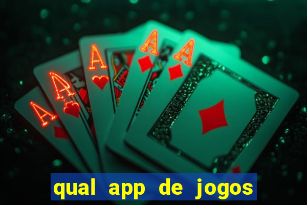 qual app de jogos que ganha dinheiro de verdade