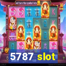 5787 slot