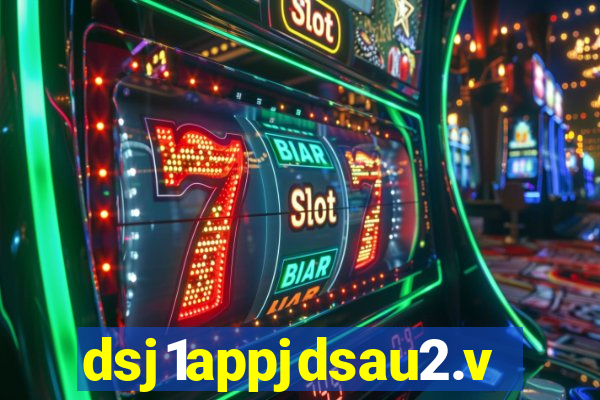 dsj1appjdsau2.vip