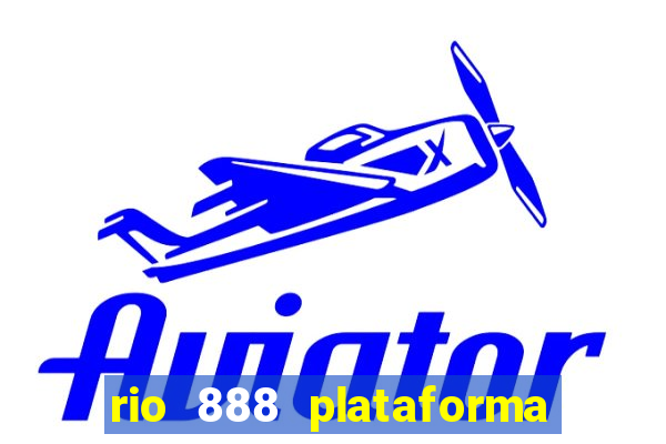 rio 888 plataforma de jogos